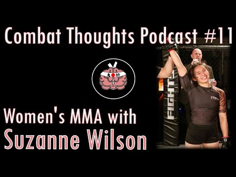 Women's MMA with Suzanne Wilson | Episode 11 | Combat Thoughts Podcast