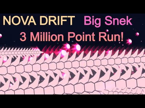 Nova Drift - Big Snek - 3 Million Point Score Run