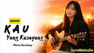 Download lagu KAU YANG KU SAYANG (Cover Soft Pop) | Lagu Nostalgia Rinto Harahap Versi SoraMelodia mp3