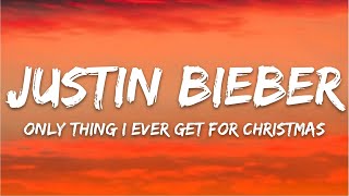 Justin Bieber - Only Thing I Ever Get For Christmas (Lyrics)