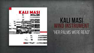 Kali Masi - &quot;Her Palms Were Read&quot;