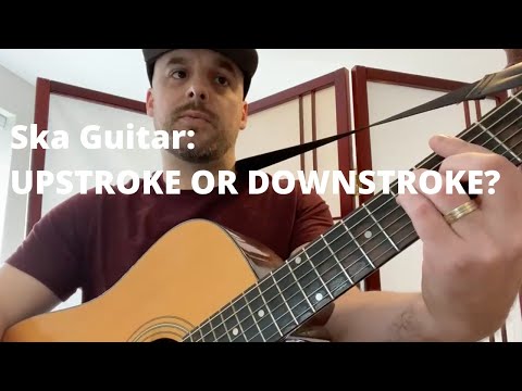 Ska Guitar: Upstroke vs. Downstroke |  Guitar Tutorial