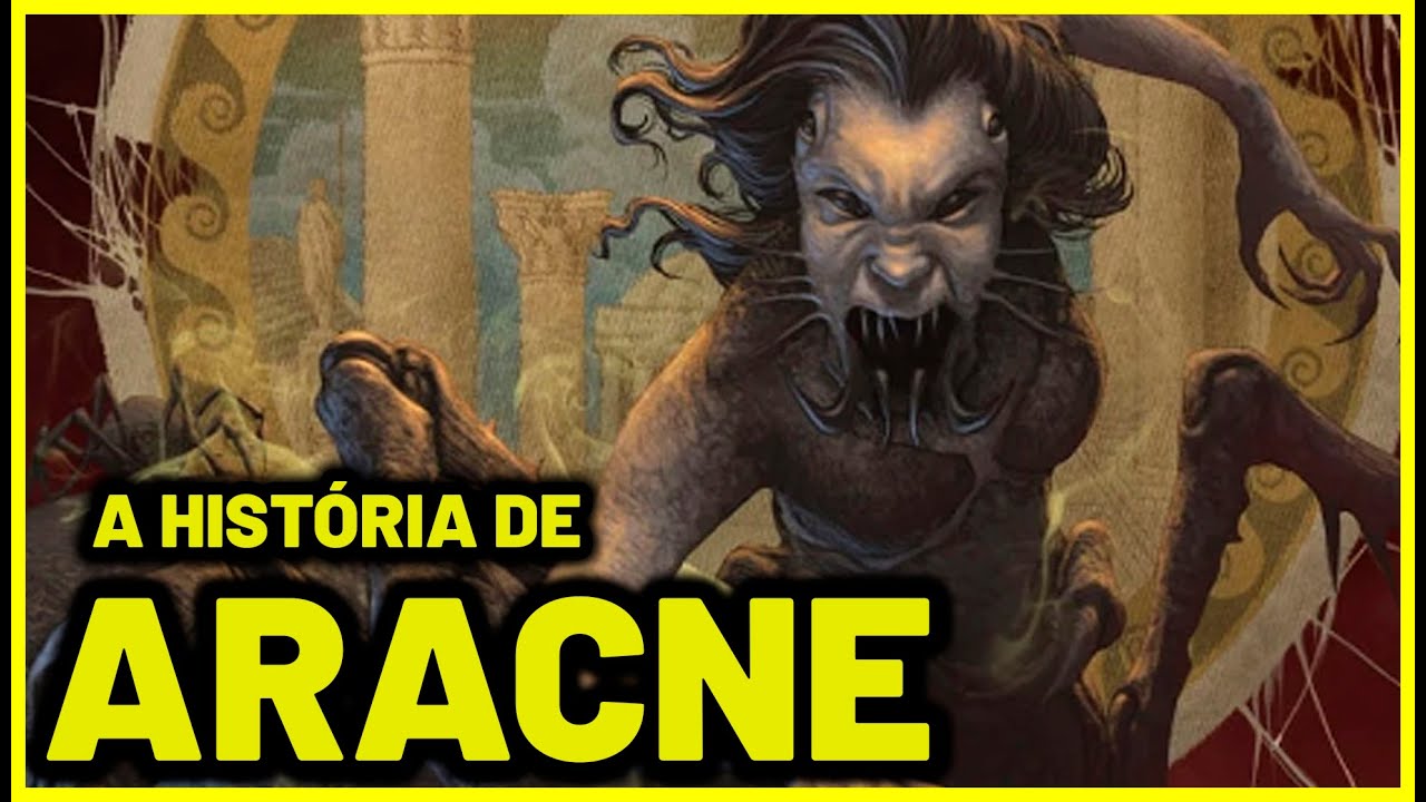 ARACNE - A MULHER QUE DESAFIOU A DEUSA ATENA - MITOLOGIA GREGA