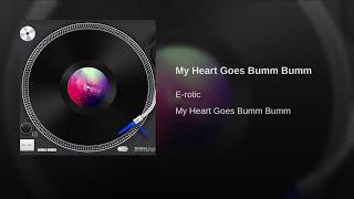 E-rotic my heart goes bumm bumm