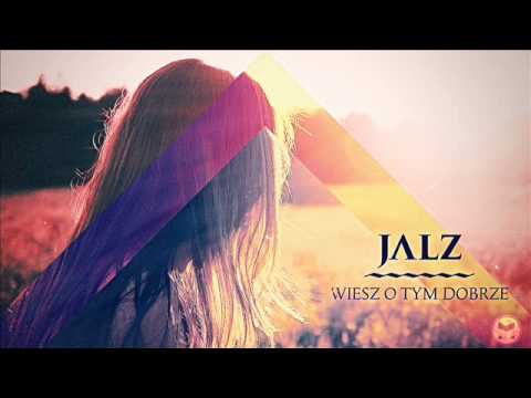 Jalz - Wiesz o tym dobrze