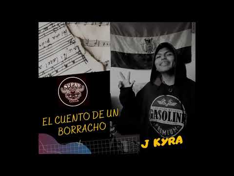 J. Kyra - El cuento de un borracho