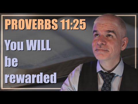 Your Deeds Are Not Unseen Proverbs 11 25 2 Minute Daily Bible
