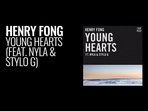 Henry Fong - Young Hearts (Feat. Nyla & Stylo G)