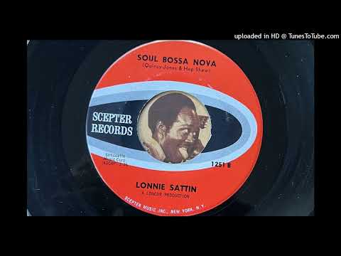 Lonnie Sattin - Soul Bossa Nova (Scepter) 1963