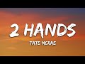 Tate McRae 2 Hands Lyrics