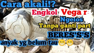 Download lagu Cara atasi engkol Vega r ngelos tanpa ganti part beres.#mimis sporket#koplingganda . mp3