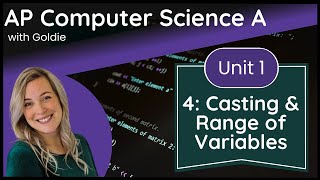 AP CSA Using Objects and Methods – Casting and Range of Variables