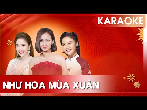 [Karaoke] Như Hoa Mùa Xuân - Bảo Thy, Ái Phương ft Văn Mai Hương