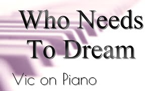 Who Needs to Dream (Barry Manilow)