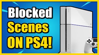 How to Turn Off Blocked Scenes for Video Recording on PS4 Console (Fast Tutorial)