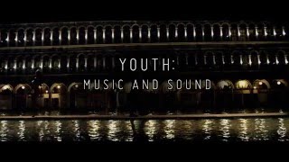 YOUTH Featurette: Music and Sound