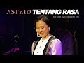 Astrid About Feelings GALAU ERA Live At 22 Years Still Here