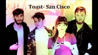 Toast- San Cisco