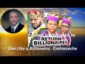 Return of the Billionaires Again (Live Like a Billionaire, Ezekwueche)