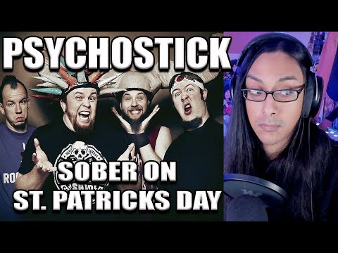 I Listen To Psychostick Sober On St. Patricks Day For The First Time!