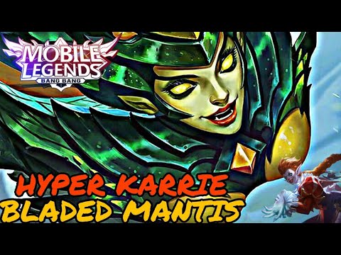 Hyper Karrie Bladed Mantis Skin Review, Tutorial Best Build, Fast Farm Jungle and Gameplay 26032022
