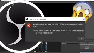 OBS STUDIO - Erro de codificadores NVENC ou AMD (Problema Resolvido!)