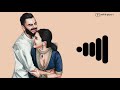 Viratnushka Main Tera Main Tera Song Ringtone Kalank Main Tera Ringtone DeeP Ringtone S
