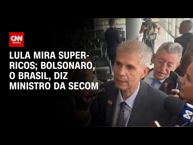Lula mira super-ricos; Bolsonaro, o Brasil, diz ministro da Secom | CNN 360º
