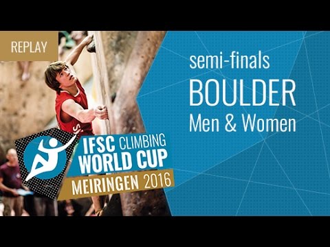IFSC Climbing World Cup Meiringen 2016 - Bouldering - Semifinals - Men/Women