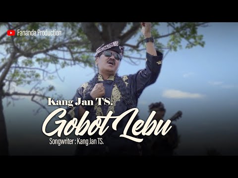 KANG JAN TS - GOBOT LEBU [Official Music Video]
