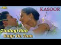 Zindagi Ban Gaye Ho Tum  | Udit Narayan, Alka Yagnik | Kasoor Movie DEFAULT Thumbnail