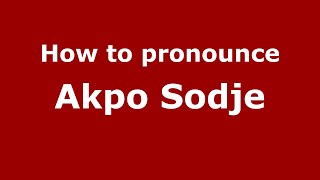 How to pronounce Akpo Sodje