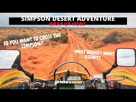 SO YOU WANT TO CROSS THE SIMPSON DESERT? | SIMPSON DESERT ADVENTURE WRAP UP VIDEO