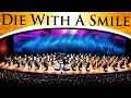 Lady Gaga Bruno Mars Die With A Smile Epic Orchestra