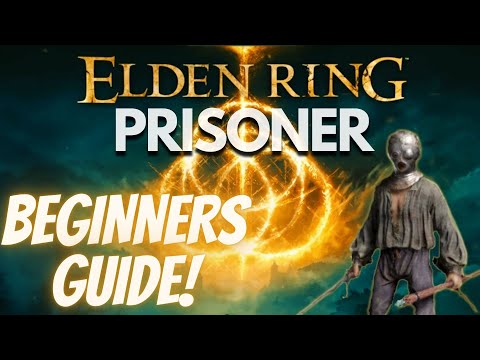 Elden Ring - Prisoner beginners guide! | Best Hybrid Class |