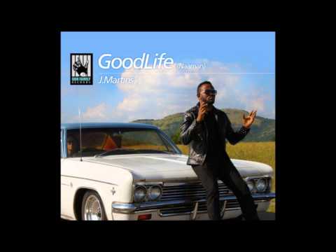 J. Martins - GoodLife (Naaman)- Official Audio