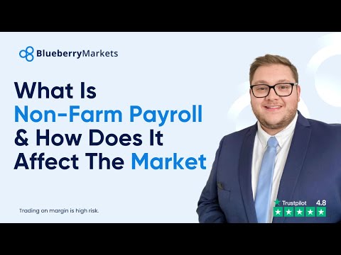What is Non Farm Payroll? and How Does It Affect The Market? | Forex