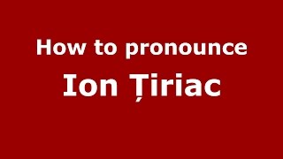 How to pronounce Ion Țiriac