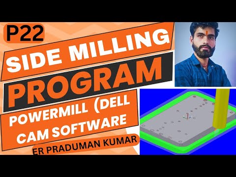 POWERMILL (DELL CAM) SOFTWARE से SIDE MILLING का PROGRAM कैसे बनाएं #P22