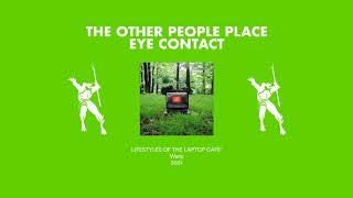 The Other People Place - Eye Contact