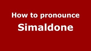 How to pronounce Simaldone