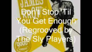 Don't Stop 'Til You Get Enough (Regrooved by The Sly Players)