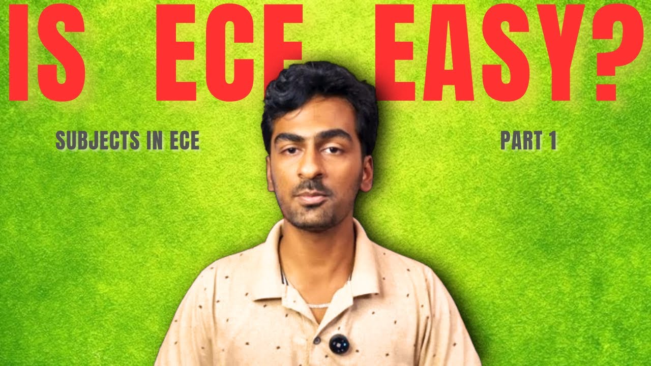 Is ECE Easy? | ECE Subjects Explained (Part 1)