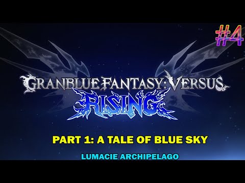 Grandblue fantasy versus rising - Part 1 A tale of blue sky #4  - Lumacie Archipelago