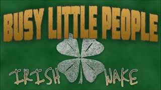 Busy Little People - Irish Wake