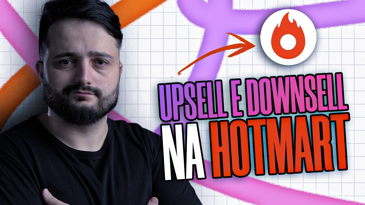 UPSELL e DOWNSELL na HOTMART Guia Completo