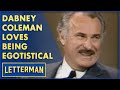 Dabney Coleman Enjoys Playing An Egotistical Chauvinist Letterman