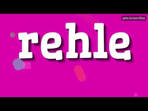 REHLE - HOW TO PRONOUNCE REHLE? #rehle