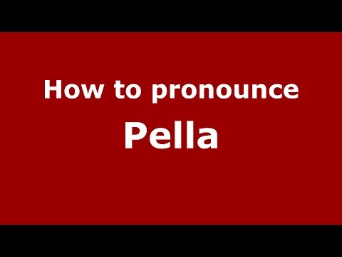 How to pronounce Pella