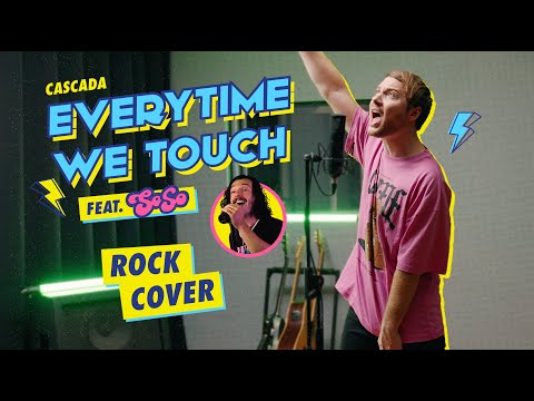 CASCADA - EVERYTIME WE TOUCH (Rock Cover by @RomainUghetto  & @sosopunx)